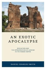 An Exotic Apocalypse – Revelation and the Appropriation of Judaism in the Roman Empire