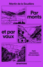 Par monts et par vaux - Petit abécédaire des paysages