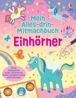 Mein Alles-drin-Mitmachbuch: Einhörner