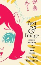 Text and Image – Making Meaning in Manga and Comics