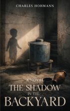 The Shadow in the Backyard