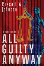 All Guilty Anyway