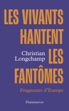 Les vivants hantent les fantômes