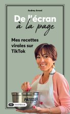 De L'Écran à la Page - Mes recettes virales sur Tik Tok - Tome 1