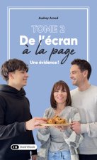 De L'Ecran à la Page - Une évidence! - Tome 2