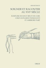 Soigner et raconter au XVIe siècle