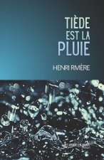 Tiède est la pluie
