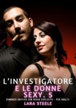 L'Investigatore e le Donne Sexy. 5