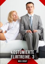 Kostümierte Flirtreihe. 3