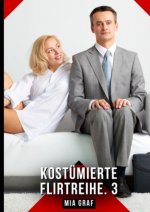 Kostümierte Flirtreihe. 3