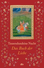 Tausendundeine Nacht. Das Buch der Liebe