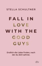 Fall in Love with the Good Guys