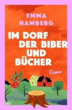 Im Dorf der Biber und Bücher