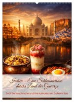 Indien - Eine Schlemmerreise durchs Land der Gewürze (Wandkalender 2027 DIN A2 hoch), CALVENDO Monatskalender