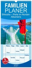 Familienplaner 2027 - Shkodra - Perle im Norden Albaniens mit 5 Spalten (Wandkalender, 21 x 45 cm) CALVENDO