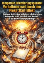 Temporale Orientierungspunkte: Verhaltensreset durch den Fresh-Start-Effekt