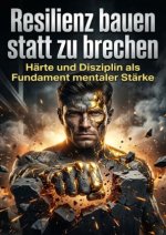Resilienz bauen statt zu brechen