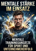 Mentale Stärke im Einsatz