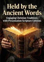 Held by the Ancient Words