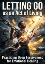Letting Go as an Act of Living