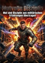 Mutvolle Disziplin