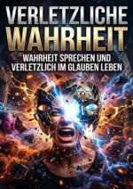 Verletzliche Wahrheit