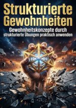 Strukturierte Gewohnheiten