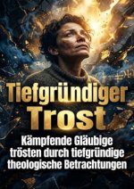 Tiefgründiger Trost