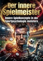 Der innere Spielmeister