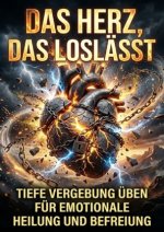 Das Herz, das loslässt