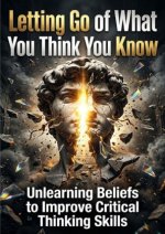 Letting Go of What You Think You Know