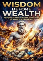 Wisdom Before Wealth