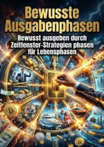 Bewusste Ausgabenphasen