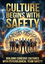 Culture Begins with Safety