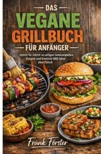 Das vegane Grillbuch für Anfänger
