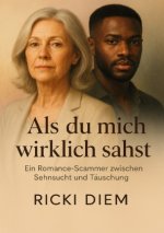 Als du mich wirklich sahst