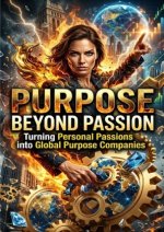 Purpose Beyond Passion