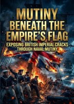 Mutiny beneath the Empire's Flag