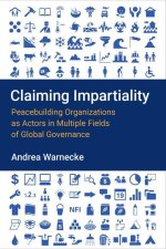 Claiming Impartiality – Peacebuilding Organizations as Actors in Multiple Fields of Global Governance