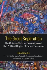 The Great Separation – The Chinese Cultural Revolution and the Political Origins of Ordoeconomism