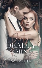 Dirty Deadly & Mine