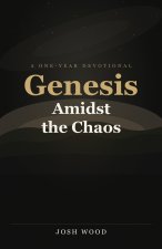 Genesis Amidst the Chaos