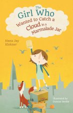 The Girl Who Wanted to Catch a Cloud in a Marmalade Jar