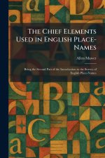 The Chief Elements Used in English Place-Names