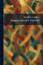 Schelling-Anniversary Papers
