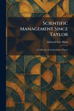 Scientific Management Since Taylor