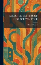 Selected Letters of Horace Walpole