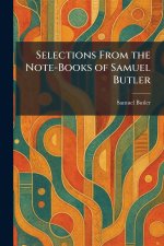 Selections From the Note-Books of Samuel Butler