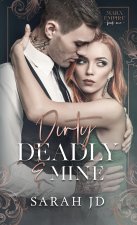 Dirty Deadly & Mine