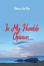In My Humble Opinion...